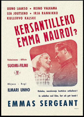 Kersantilleko Emma nauroi? movie poster