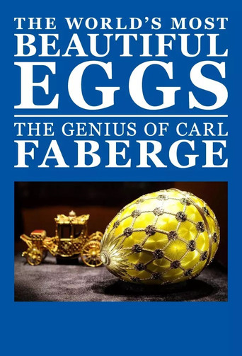 The World's Most Beautiful Eggs: The Genius of Carl Faberge movie poster