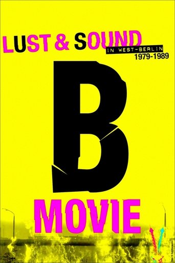 B-Movie: Lust & Sound in West-Berlin 1979-1989 movie poster