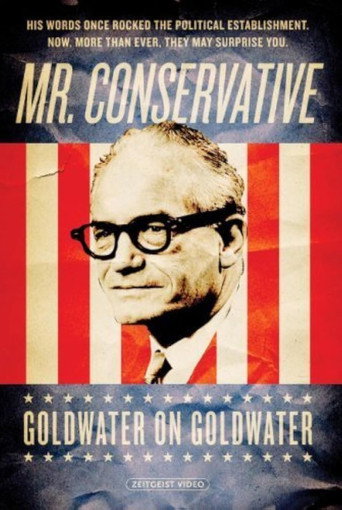 Mr. Conservative: Goldwater on Goldwater movie poster