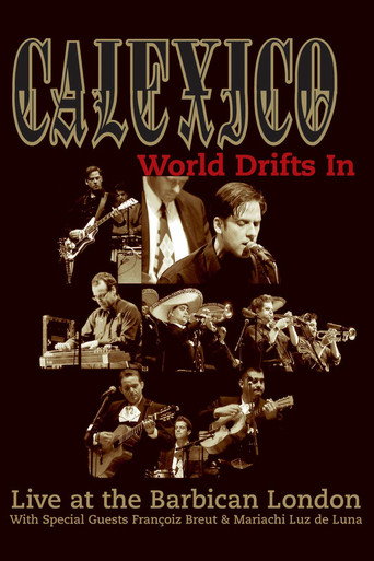 Calexico: World Drifts In (Live at The Barbican London) movie poster