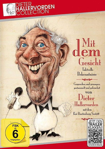 Dieter Hallervorden - Mit dem Gesicht movie poster