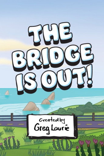 The Bridge Is Out! movie poster