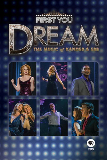 First You Dream: The Music of Kander & Ebb movie poster