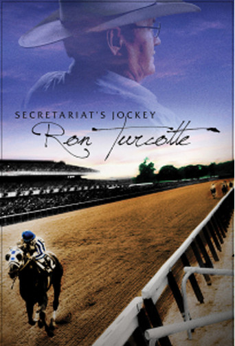 Secretariat's Jockey, Ron Turcotte movie poster