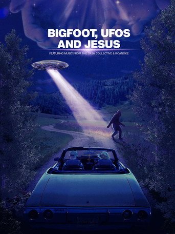 Bigfoot, UFOs and Jesus movie poster