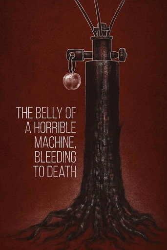 The Belly of a Horrible Machine, Bleeding to Death movie poster