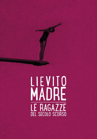 Lievito madre – Le ragazze del secolo scorso movie poster