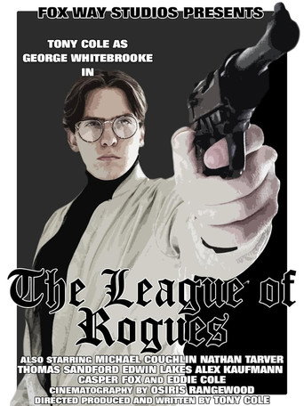 George Whitebrooke: The League of Rogues movie poster