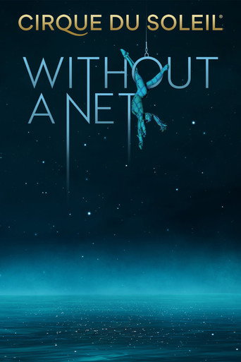 Cirque du Soleil: Without a Net movie poster