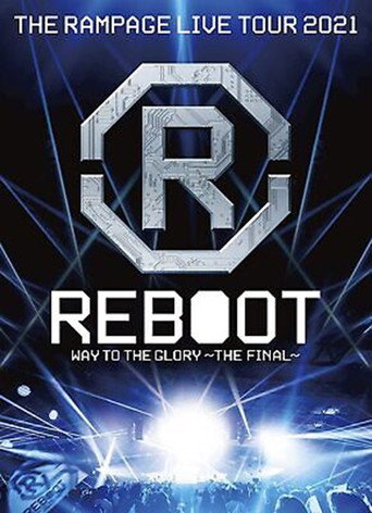 THE RAMPAGE LIVE TOUR 2021 "REBOOT" ~WAY TO THE GLORY~ movie poster