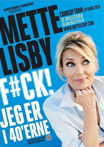 Mette Lisby: F#CK! Jeg er i 40'erne movie poster