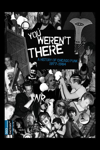 You Weren't There: A History of Chicago Punk 1977–1984 movie poster