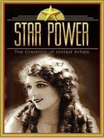 Star Power: The Creation Of United Artists movie poster