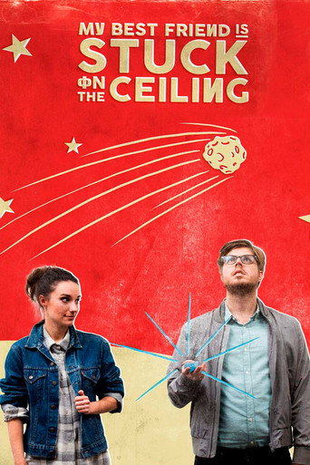 My Best Friend Is Stuck on the Ceiling movie poster