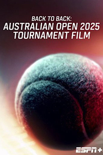 Back To Back: Australian Open 2025 Tournament Film movie poster