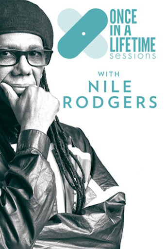 Once in a Lifetime Sessions with Nile Rodgers movie poster