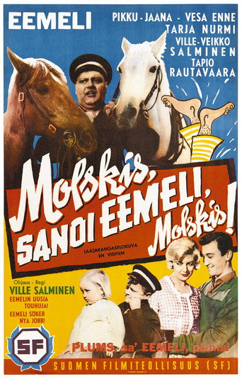 Molskis, sanoi Eemeli, molskis! movie poster
