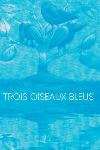 Trois oiseaux bleus movie poster