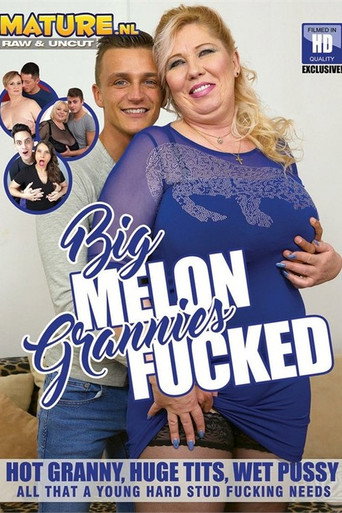 Big Melon Grannies Fucked movie poster