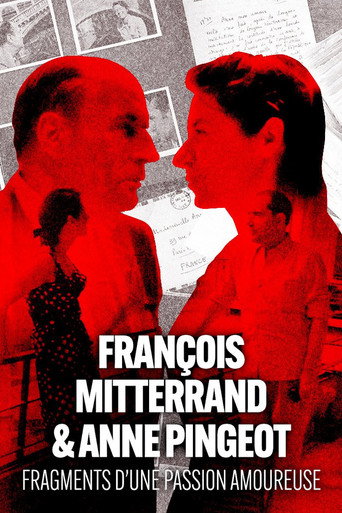 François Mitterrand & Anne Pingeot: Pieces of a Love Story movie poster