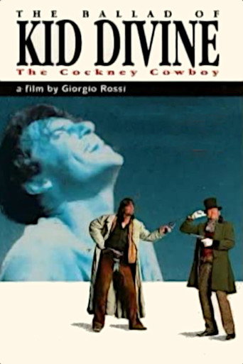 The Ballad of Kid Divine: The Cockney Cowboy movie poster