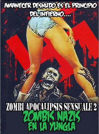 Zombi Apocalipsis Sensuale 2: Zombis Nazis en la Yungla movie poster