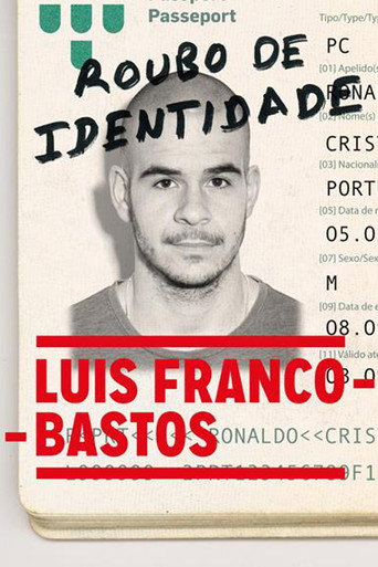 Luís Franco-Bastos: Roubo de Identidade movie poster