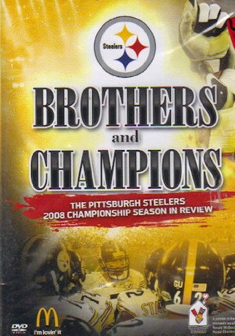 Brothers And Champions: The Pittsburgh Steelers 2008 Championship Season In Review movie poster