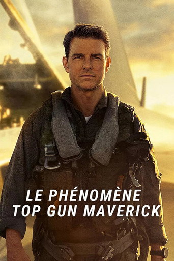 Top Gun Maverick : Le phénomène movie poster