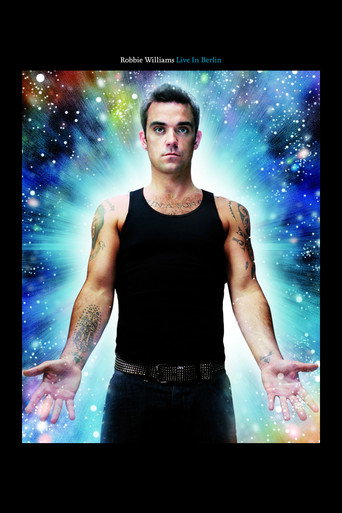 Robbie Williams: Live In Berlin movie poster