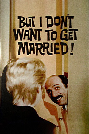 But I Don't Want to Get Married! movie poster