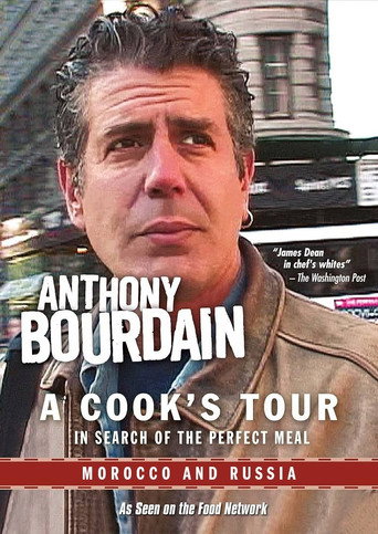Anthony Bourdain: A Cook's Tour - Morocco and Russia movie poster