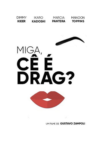 Miga, cê é Drag? movie poster