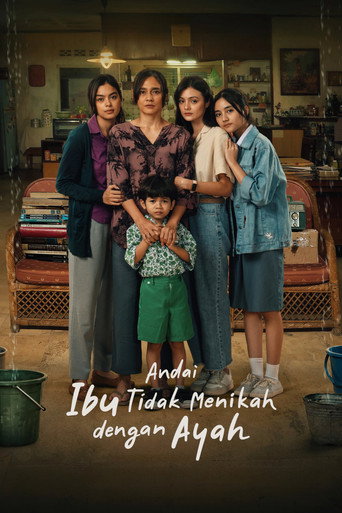 Andai Ibu Tidak Menikah Dengan Ayah movie poster
