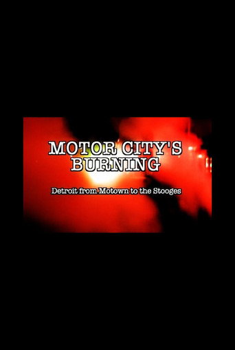 Motor City's Burning: Detroit from Motown to the Stooges movie poster
