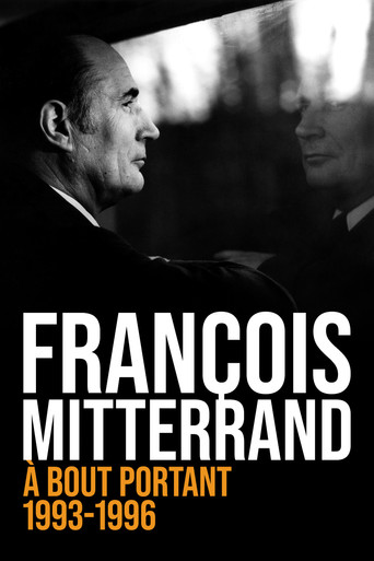 François Mitterrand, à bout portant : 1993-1996 movie poster