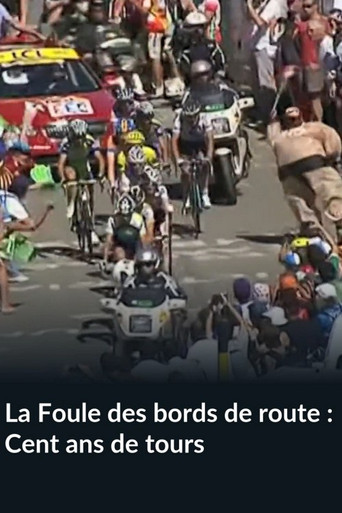 La Foule des bords de route, Cent ans de tours movie poster