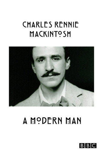 Charles Rennie Mackintosh: A Modern Man movie poster