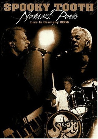 Spooky Tooth: Nomad Poets - Live in Germany 2004 movie poster