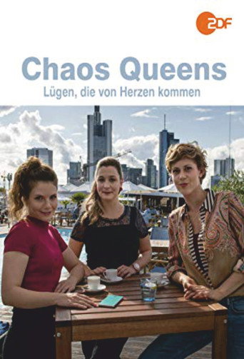 Chaos-Queens - Lügen, die von Herzen kommen movie poster