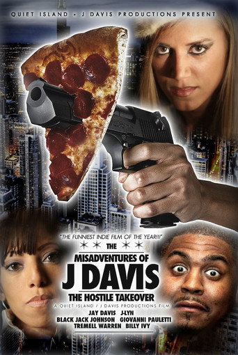 MisAdventures of J Davis Presents: The Hostile Takeover movie poster
