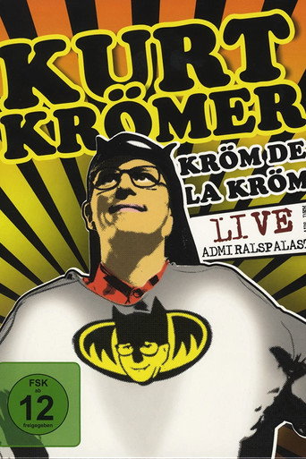 Kurt Krömer - Kröm de la Kröm movie poster