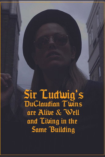 Sir Ludwig's DuClaudian Twins are Alive & Well and Living in the Same Building movie poster