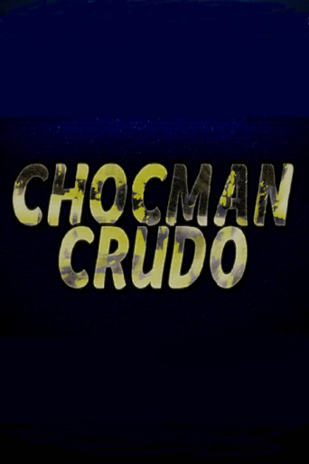 Chocman Crudo movie poster