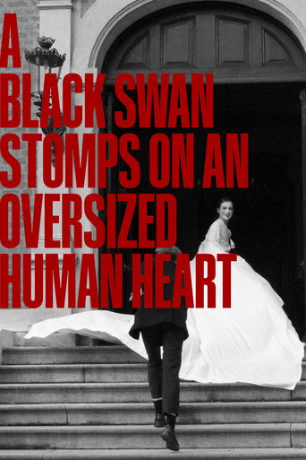 A Black Swan Stomps On An Oversized Human Heart movie poster