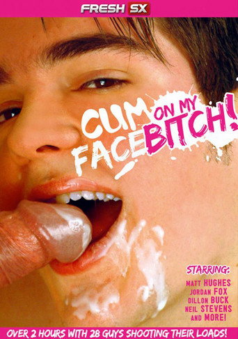 Cum on My Face Bitch! movie poster