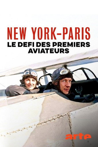 New York – Paris nonstop. Wettlauf der Flugpioniere movie poster