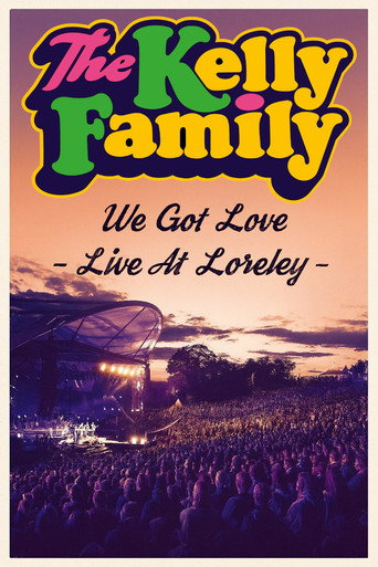 The Kelly Family - We Got Love - Live At Loreley movie poster
