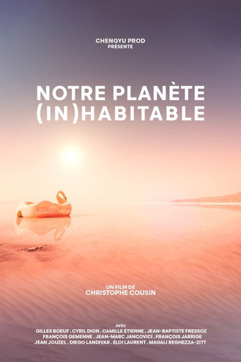 Notre planète (in)habitable movie poster